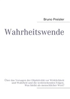 Bruno Preisler - Wahrheitswende