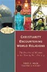 Frances S Adeney, Frances S. Adeney, Terry Muck, Terry C Muck, Terry C. Muck, Terry/ Adeney Muck... - Christianity Encountering World Religions