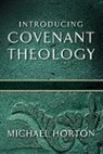 Michael Horton, Jill Eileen Smith - Introducing Covenant Theology