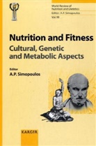 Koletzko, Berthold Koletzko, Simopoulos, A. P. Simopoulos, A.P. Simopoulos - Nutrition and Fitness: Cultural, Genetic and Metabolic Aspects