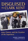Danny Fingeroth, Danny/ Lee Fingeroth, Stan Lee - Disguised as Clark Kent