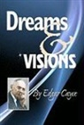 Edgar Cayce, Edgar (Edgar Cayce) Cayce - Dreams and Visions