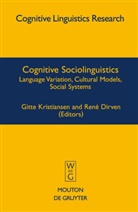 Dirven, Dirven, Rene Dirven, René Dirven, Gitt Kristiansen, Gitte Kristiansen - Cognitive Sociolinguistics