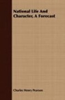 Charles Hen Pearson, Charles Henry Pearson - National Life and Character, a Forecast