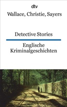 Christi, Agatha Christie, Sayers, Dorothy Sayers, Dorothy L. Sayers, Wallac... - Detective Stories Englische Kriminalgeschichten