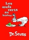 Dr Seuss, Dr Seuss, Dr./ Le Ray Seuss - Les oeufs verts au jambon