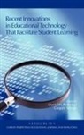 Daniel H. Robinson, Gregory Schraw - Recent Innovations in Educational Technology That Facilitate Student Learning (Hc)