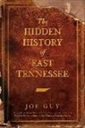 Joe Guy - The Hidden History of East Tennessee