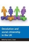 Greer, Scott Greer, Scott L. Greer - Devolution and Social Citizenship in the UK