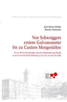 Karl -H. Schlote, Karl-Heinz Schlote, Martina Schneider - Von Schweiggers erstem Galvanometer bis zu Cantors Mengenlehre