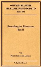 Pierre S. Laplace, Pierre Simon De Laplace, Manfred Jacobi, Franz Kerschbaum - Ostwalds Klassiker der exakten Wissenschaften - Bd. 301: Darstellung des Weltsystems. Bd.I