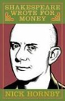 Nick Hornby - Shakespeare Wrote for Money