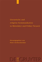 Pete Strohschneider, Peter Strohschneider - Literarische und religiöse Kommunikation in Mittelalter und Früher Neuzeit