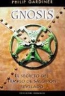 Philip Gardiner - Gnosis : el secreto del templo de Salomón revelado