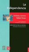 Antonio Annino, Rafael Rojas - La Independencia