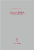 Egert Pöhlmann, Geor Heldmann, Georg Heldmann - Gegenwärtige Vergangenheit