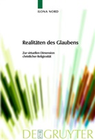 Ilona Nord - Realitäten des Glaubens