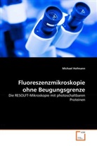 Michael Hofmann - Fluoreszenzmikroskopie ohne Beugungsgrenze