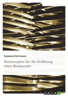 Susanne Herrmann - Businessplan für die Eröffnung eines Restaurants