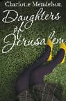 Charlotte Mendelson - Daughters of Jerusalem