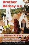 Michael O'Shea - Brother Barney O.P
