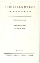 Friedrich Schiller, Friedrich von Schiller, Norbert Oellers - Werke. Nationalausgabe - Bd. 30: Briefwechsel, Schillers Briefe 1.11.1798-31.12.1800