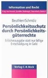 Volker Beuthien, Anton S. Schmölz - Persönlichkeitsschutz durch Persönlichkeitsgüterrechte