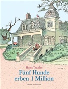 Hans Traxler, Hans Traxler - Fünf Hunde erben 1 Million