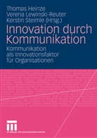 Thomas Heinze, Veren Lewinski-Reuter, Verena Lewinski-Reuter, Kerstin Steimle - Innovation durch Kommunikation