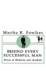 Martha Fowlkes, Martha R. Fowlkes, Stein Ugelvik Larsen - Behind Every Successful Man
