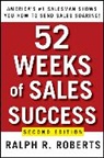 Ralph R Roberts, Ralph R. Roberts - 52 Weeks of Sales Success