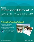 Jenn Aquent Creative Team Agi Creative Team Smith, Jerron Smith - Adobe Photoshop Elements 7 Digital Classroom