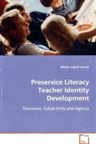 Mindy L. Larson, Larson Mindy Legard - Preservice Literacy Teacher Identity Development