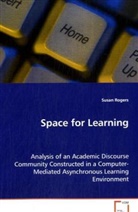 Susan Rogers, Rogers Susan - Space for Learning