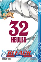 Tite Kubo - Bleach - Bd.32: Bleach - Heulen