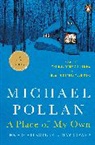 Michael Pollan - A Place of My Own