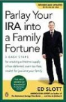 Ed Slott - Parlay Your IRA into a Family Fortune