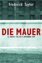 Frederick Taylor - Die Mauer