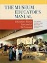 Melissa Bingmann, Nancy Cutler, Nancy C. Cutler, Tim Grove, Kimberly A. Huber, Anna Johnson - The Museum Educator's Manual