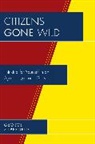 Zilbergeld, George Zilbergeld - Citizens Gone Wild