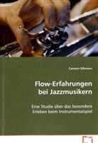 Carmen Sillmann, Sillmann Carmen - Flow-Erfahrungen bei Jazzmusikern