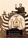 Thomas N. Wood, Thomas N Wood III, Thomas N. Wood III - Around the Town of Saratoga