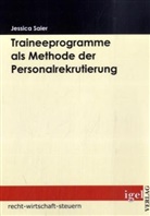 Jessica Saier - Traineeprogramme als Methode der Personalrekrutierung