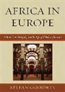 Stefan Goodwin, Goodwin Stefan - Africa in Europe