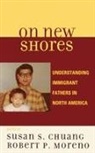 Susan Chuang, Susan S. (EDT)/ Moreno Chuang, Susan S Chuang, Susan S. Chuang, Robert P Moreno, Robert P. Moreno - On New Shores