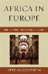 Stefan Goodwin, Goodwin Stefan - Africa in Europe