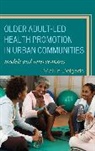 Melvin Degado, Melvin Delgado, Delgado Melvin - Older Adult-Led Health Promotion in Urban Communities