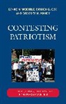 Patrick G. Coy, Gregory M. Maney, Lynne M. Woehrle, Lynne M. Coy Woehrle, Lynne/ Coy Woehrle - Contesting Patriotism