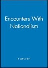 Gellner, Ernest Gellner, Ernest (Late of University of Cambridge) Gellner - Encounters With Nationalism