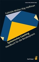 Hoffman, Kay Hoffman, Kay Hoffmann, Mülle, Gabriel Müller, Gabriele Müller - Systemisches Coaching